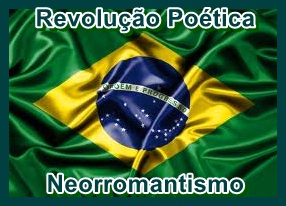 Revolução Poética - Neorromantismo