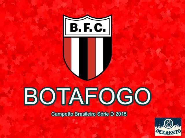 Botafogo Campeão Brasileiro Série D 2015 - Dexaketo