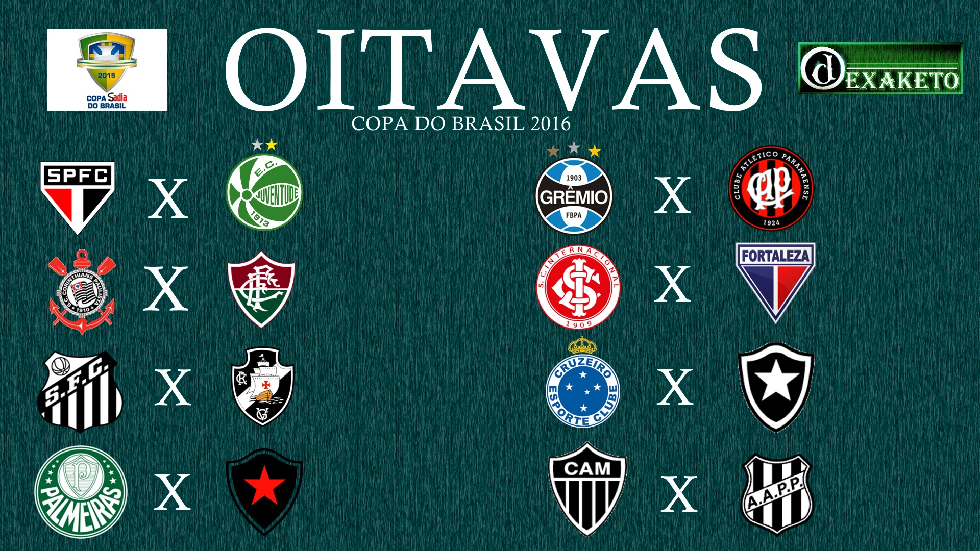 Oitavas - Copa do Brasil 2016 - Dexaketo