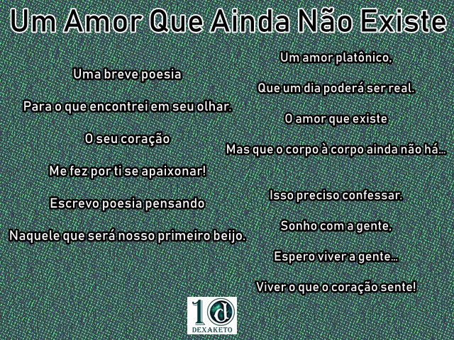 um amor que ainda não existe - dexaketo